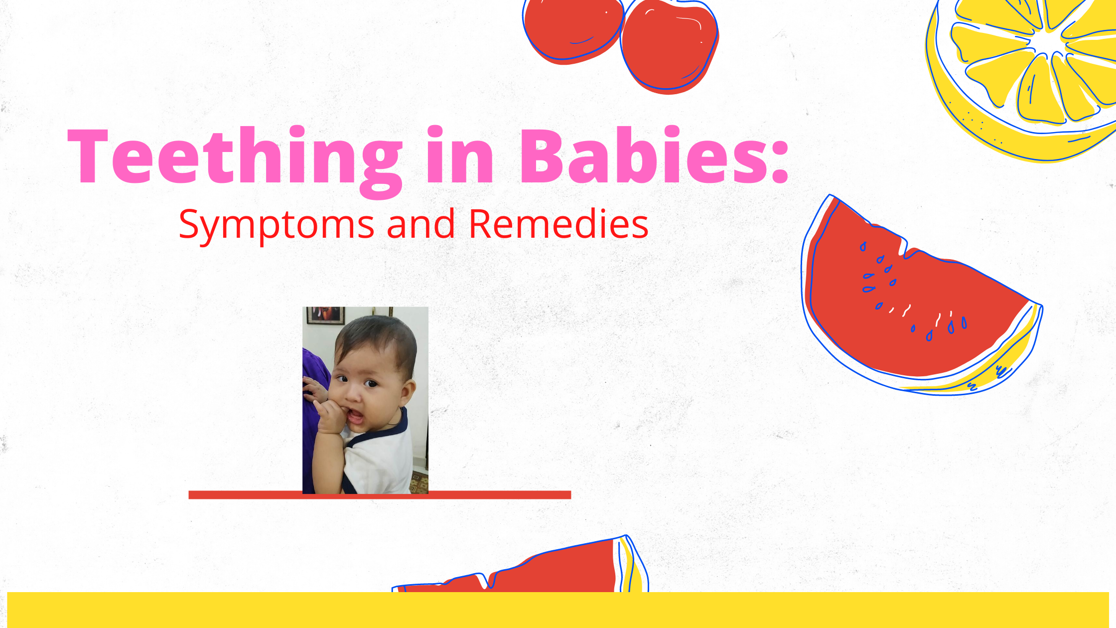 Teething in Babies: Symptoms and remedies